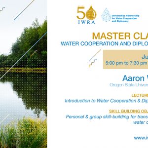 Sign-Up: IWRA Master Classes on Water Cooperation & Diplomacy ❗