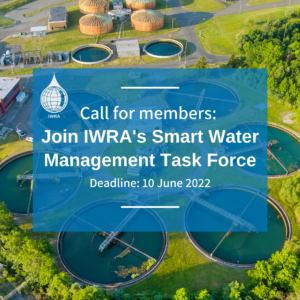 Call for members: Join IWRA’s Smart Water Management Task Force