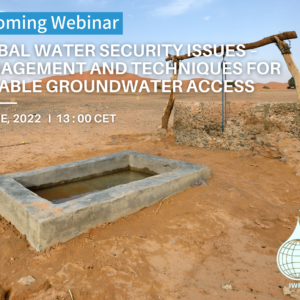 Register Now: Webinar on Global Water Security Issues – Management and techniques for reliable groundwater access